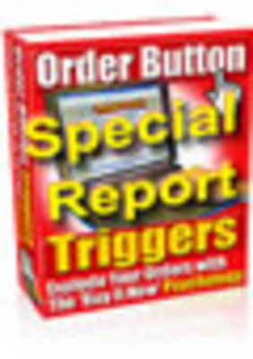 Product picture Order Button Triggers Special Report w/ Resell Rights