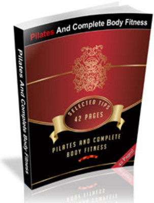 Product picture Pilates And Complete Body Fitness  w/ Master Resell Rights